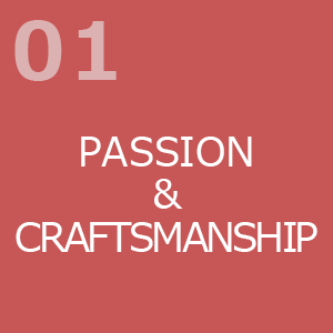 01.PASSION & CRAFTSMANSHIP-情熱と熟練の技術